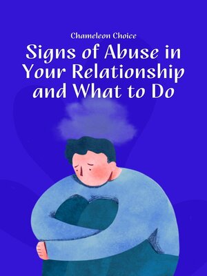 cover image of Signs of Abuse in Your Relationship and What to Do
